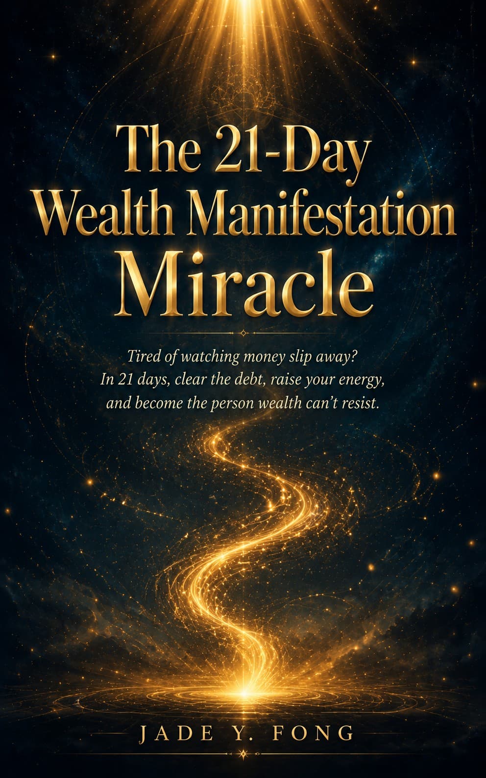 THE 21-DAY WEALTH MANIFESTATION MIRACLE cover
